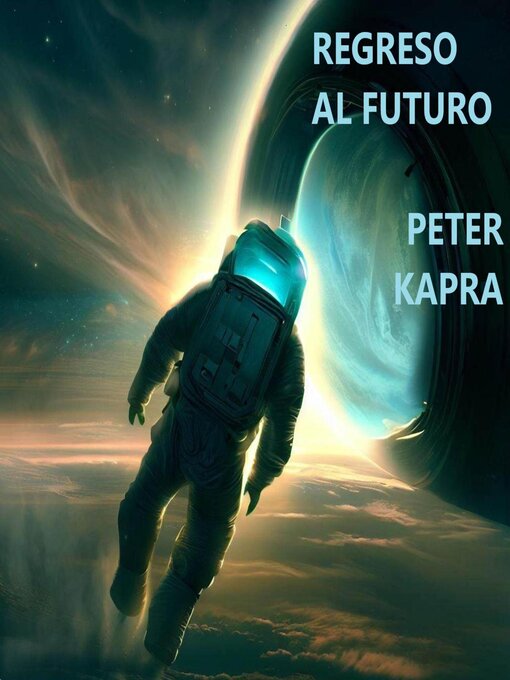Title details for REGRESO AL FUTURO by PETER KAPRA - Available